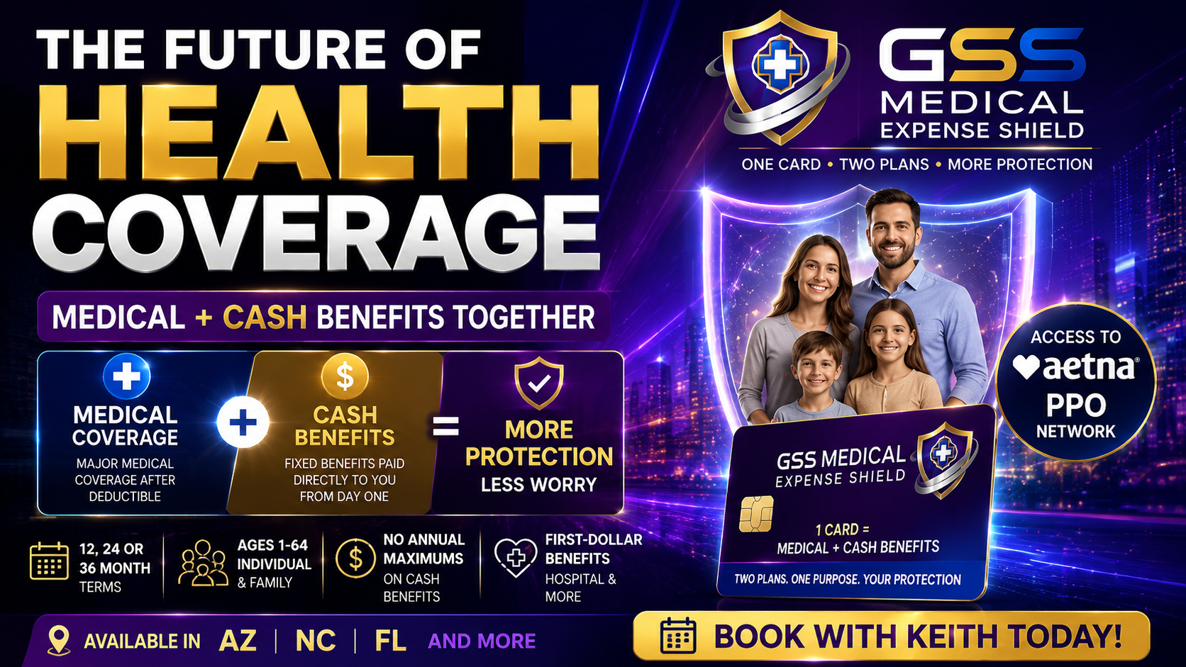 GSS Medical Expense Shield — One card, two plans, more protection. Medical + cash benefits with Aetna PPO network access.